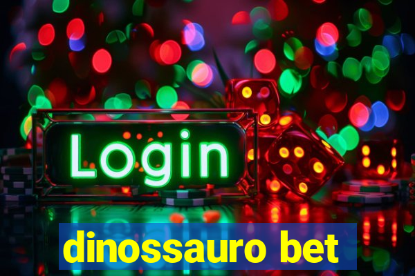 dinossauro bet
