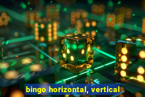 bingo horizontal, vertical