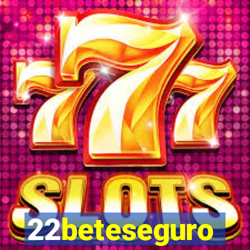 22beteseguro