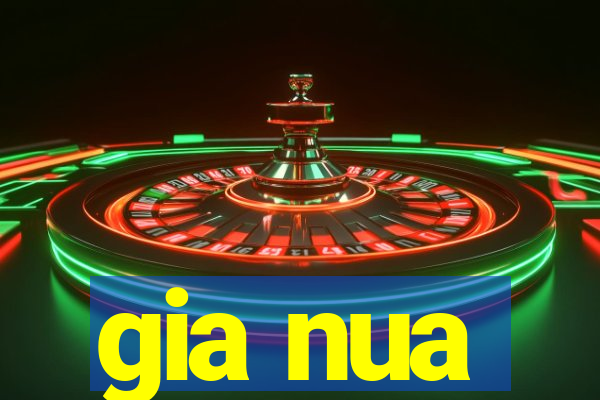 gia nua