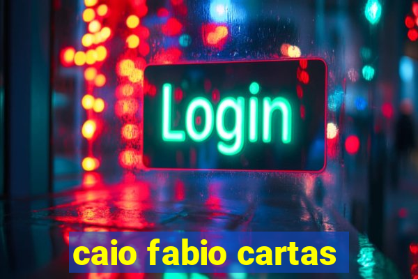 caio fabio cartas