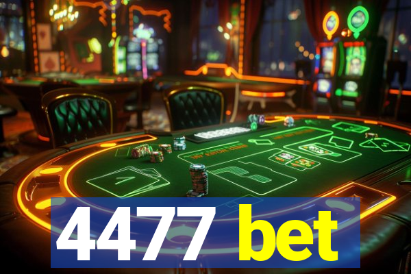 4477 bet