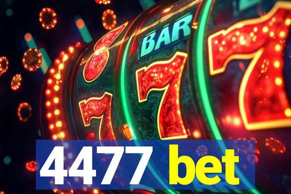 4477 bet