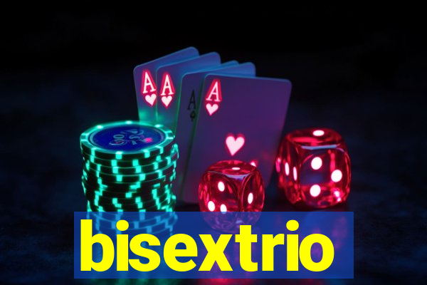 bisextrio