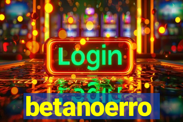betanoerro