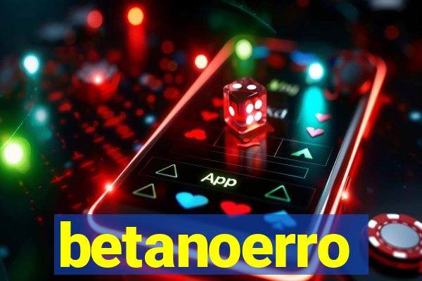 betanoerro