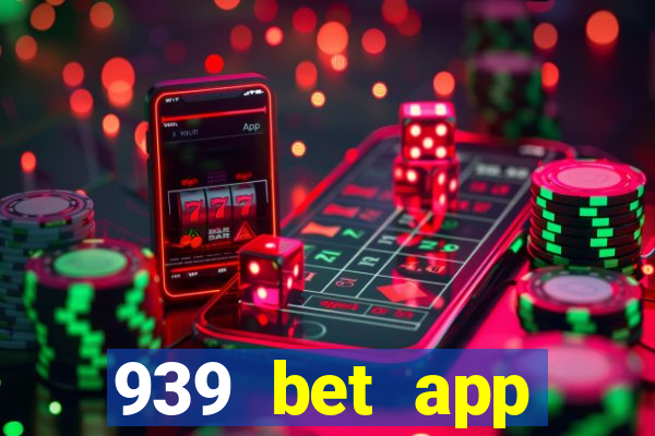939 bet app download apk