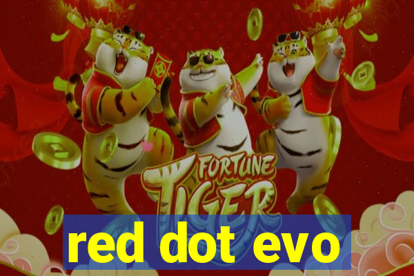 red dot evo