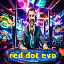 red dot evo