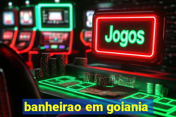 banheirao em goiania