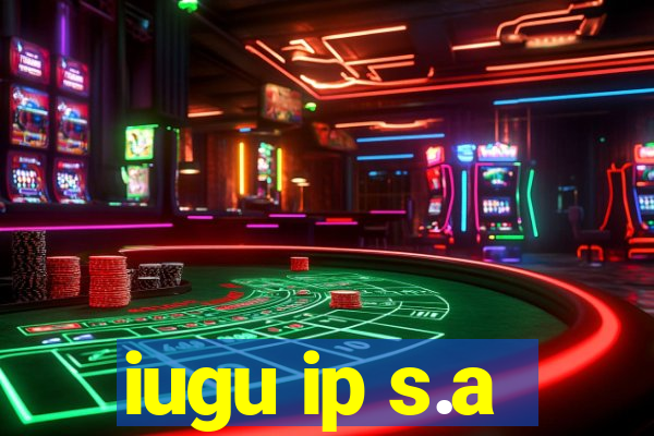 iugu ip s.a