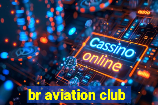 br aviation club