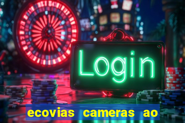 ecovias cameras ao vivo santos