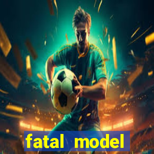 fatal model alagoinhas bahia