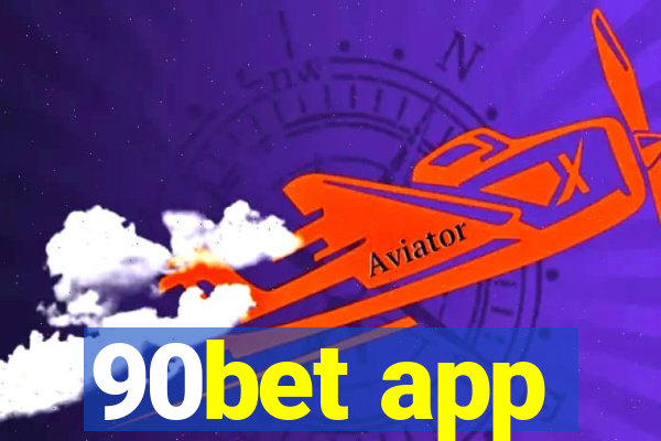 90bet app