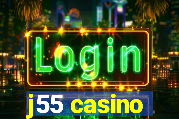 j55 casino