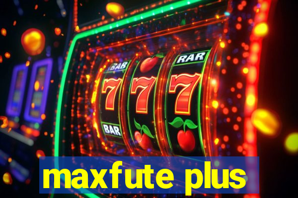 maxfute plus