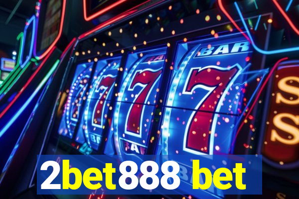 2bet888 bet