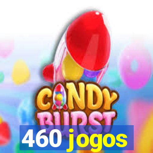 460 jogos