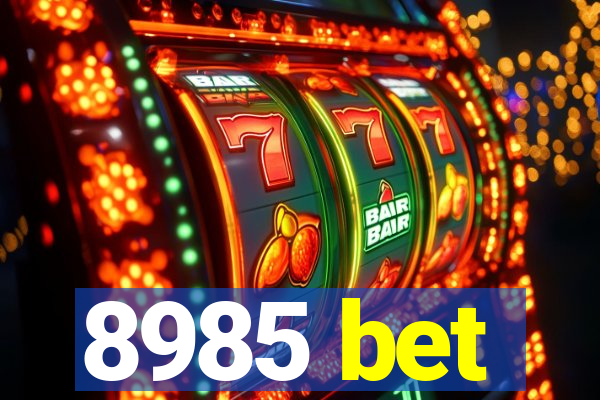 8985 bet
