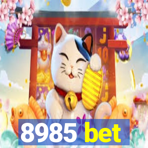 8985 bet