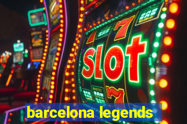 barcelona legends