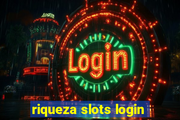 riqueza slots login