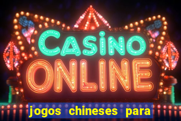 jogos chineses para ganhar dinheiro