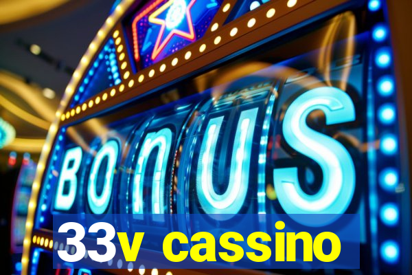 33v cassino