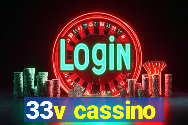 33v cassino