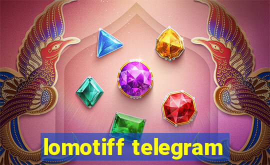 lomotiff telegram