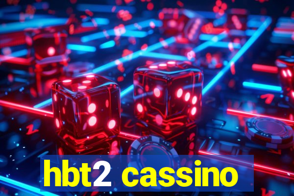 hbt2 cassino
