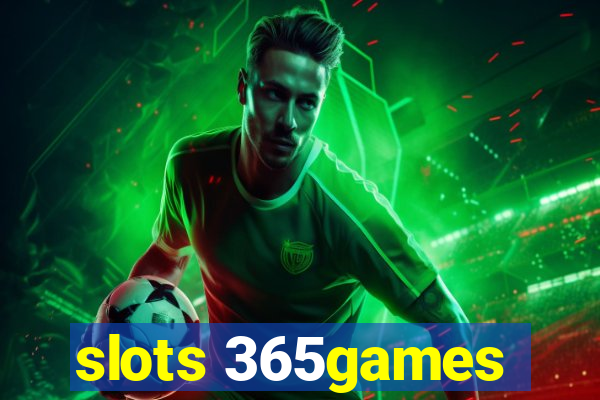 slots 365games