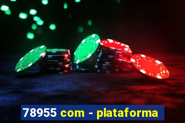 78955 com - plataforma