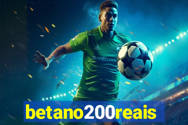 betano200reais