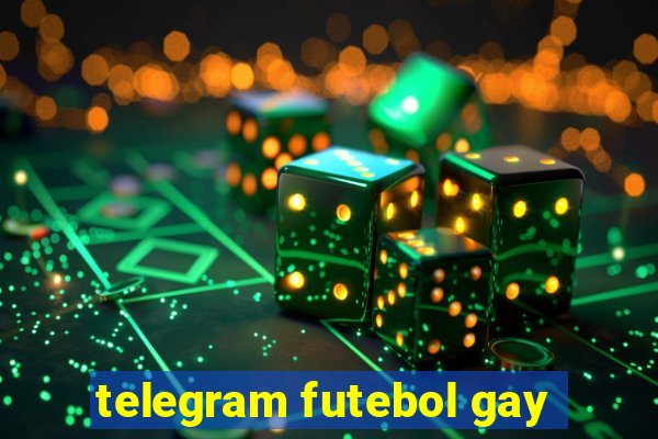telegram futebol gay