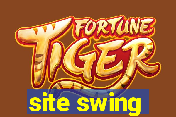 site swing