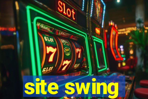 site swing