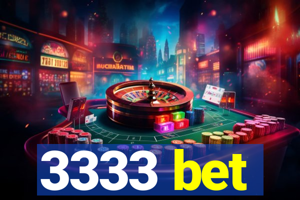 3333 bet