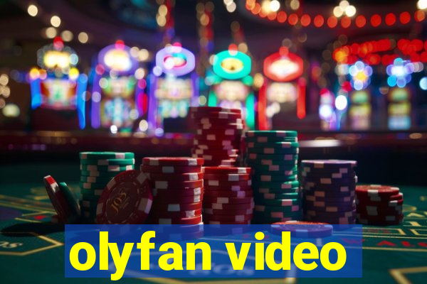 olyfan video