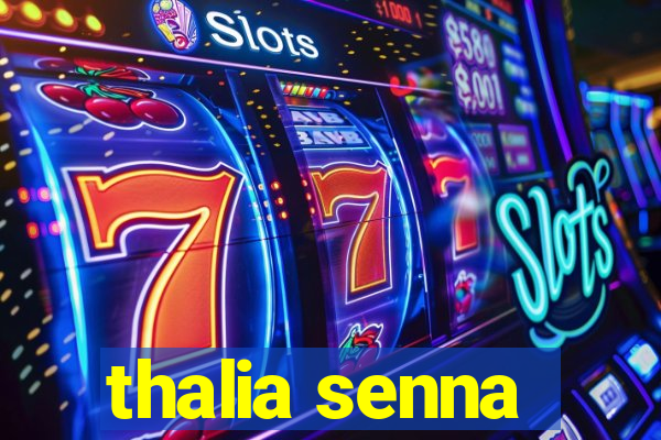 thalia senna