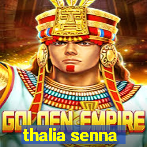 thalia senna