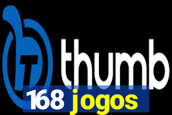 168 jogos