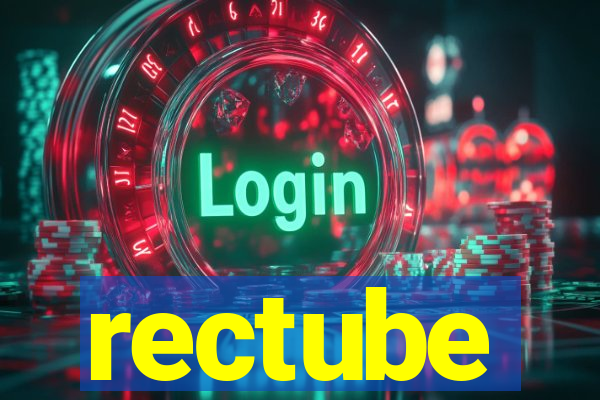 rectube