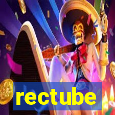 rectube