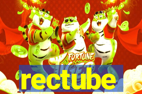 rectube
