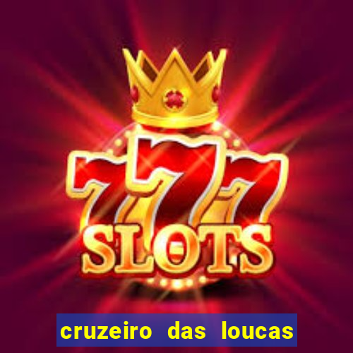 cruzeiro das loucas filme completo dublado download