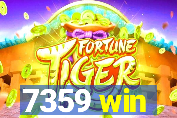 7359 win