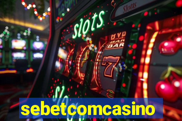 sebetcomcasino
