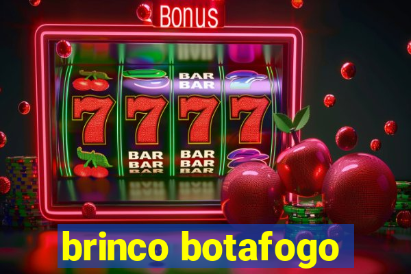 brinco botafogo